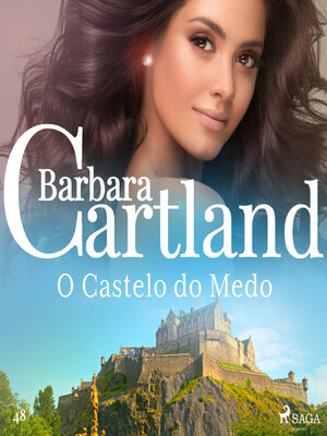 cover image of O Castelo do Medo (A Eterna Coleção de Barbara Cartland 48)